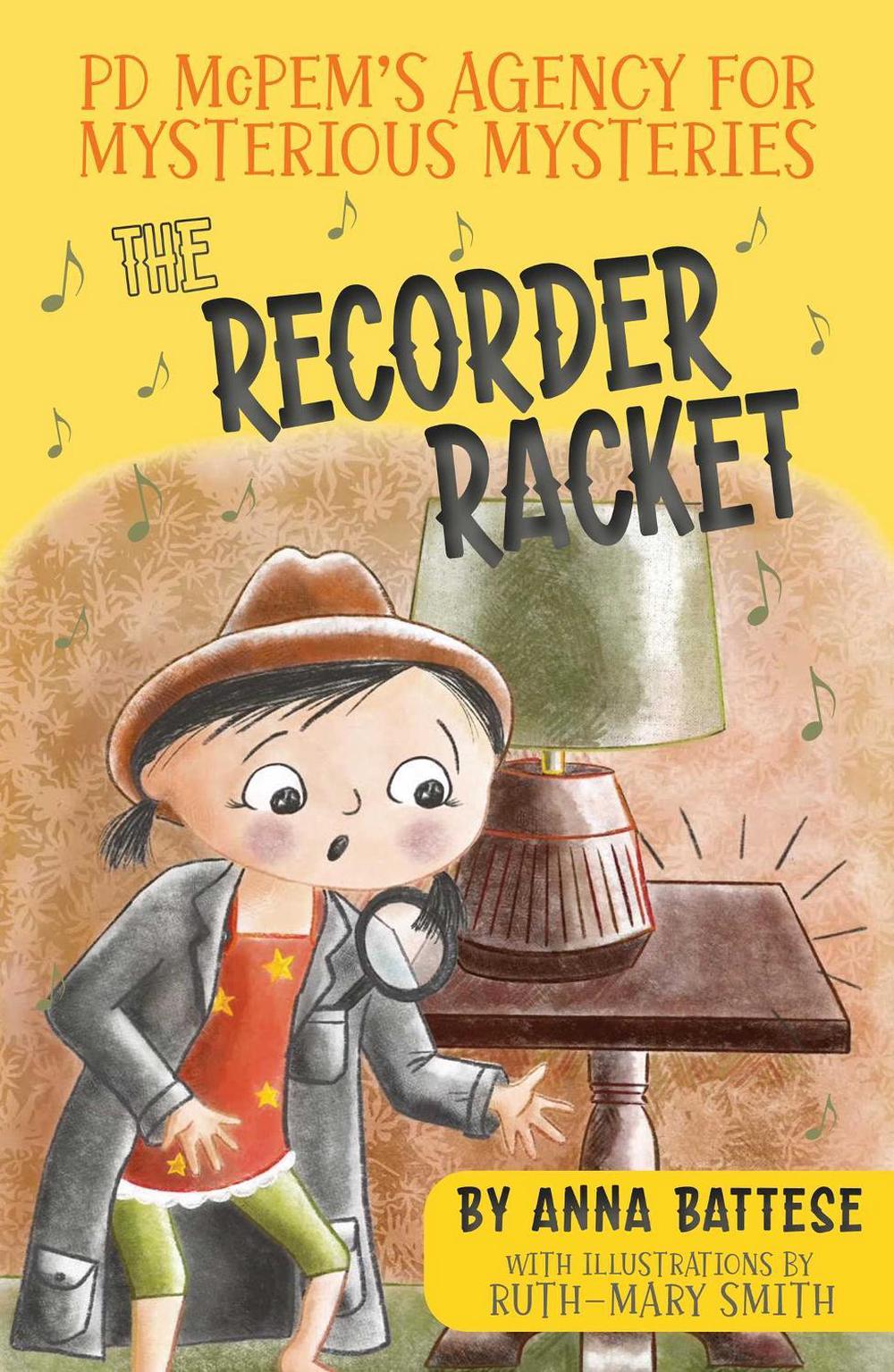 PD McPem's Agency for Mysterious Mysteries:The Recorder Racket by Anna Battese - ISBN: 9780645218084