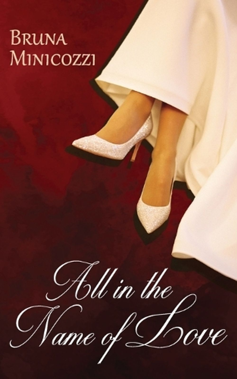 All in the Name of Love by Bruna Minicozzi - ISBN: 9780645248623