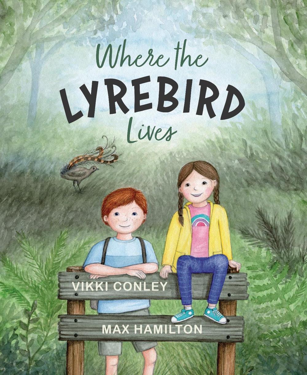 Where the Lyrebird Lives by Vikki Conley - ISBN: 9780645323566