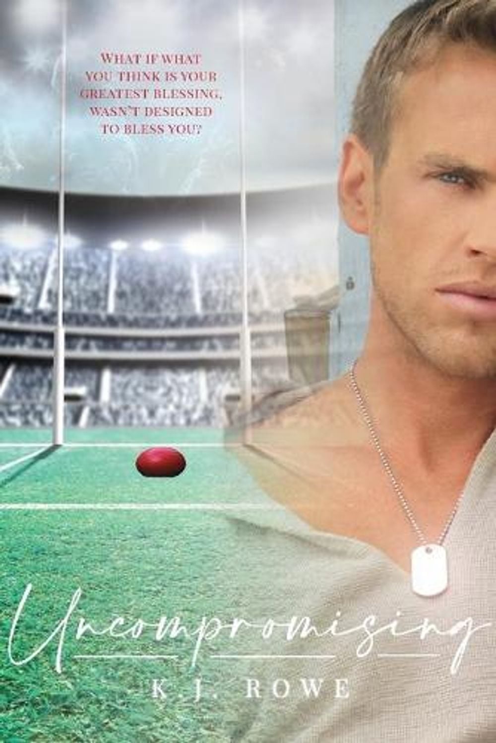 Uncompromising by K.J. Rowe - ISBN: 9780645337075