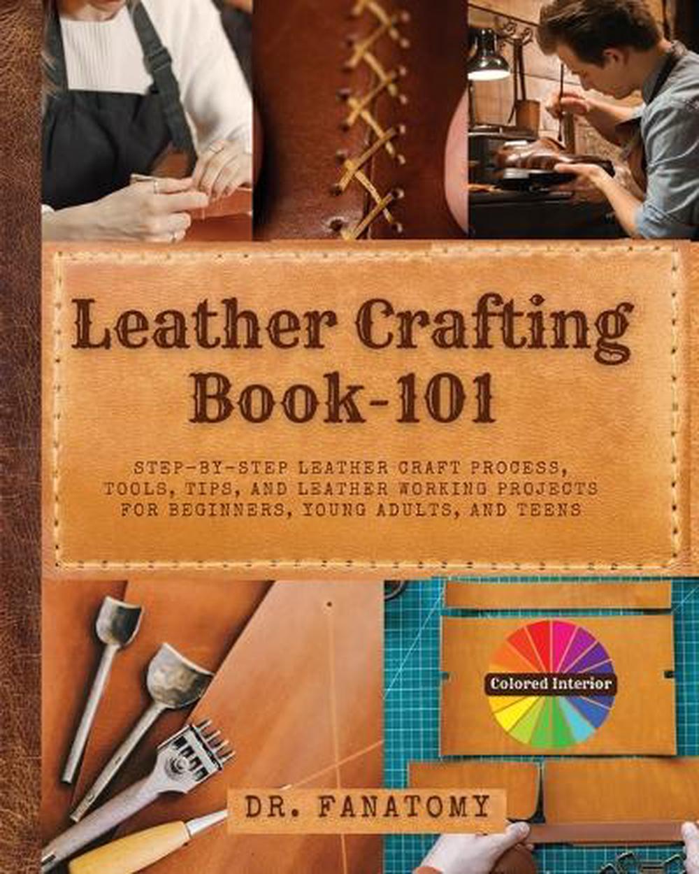 Leather Crafting Book -101, 9780645454499