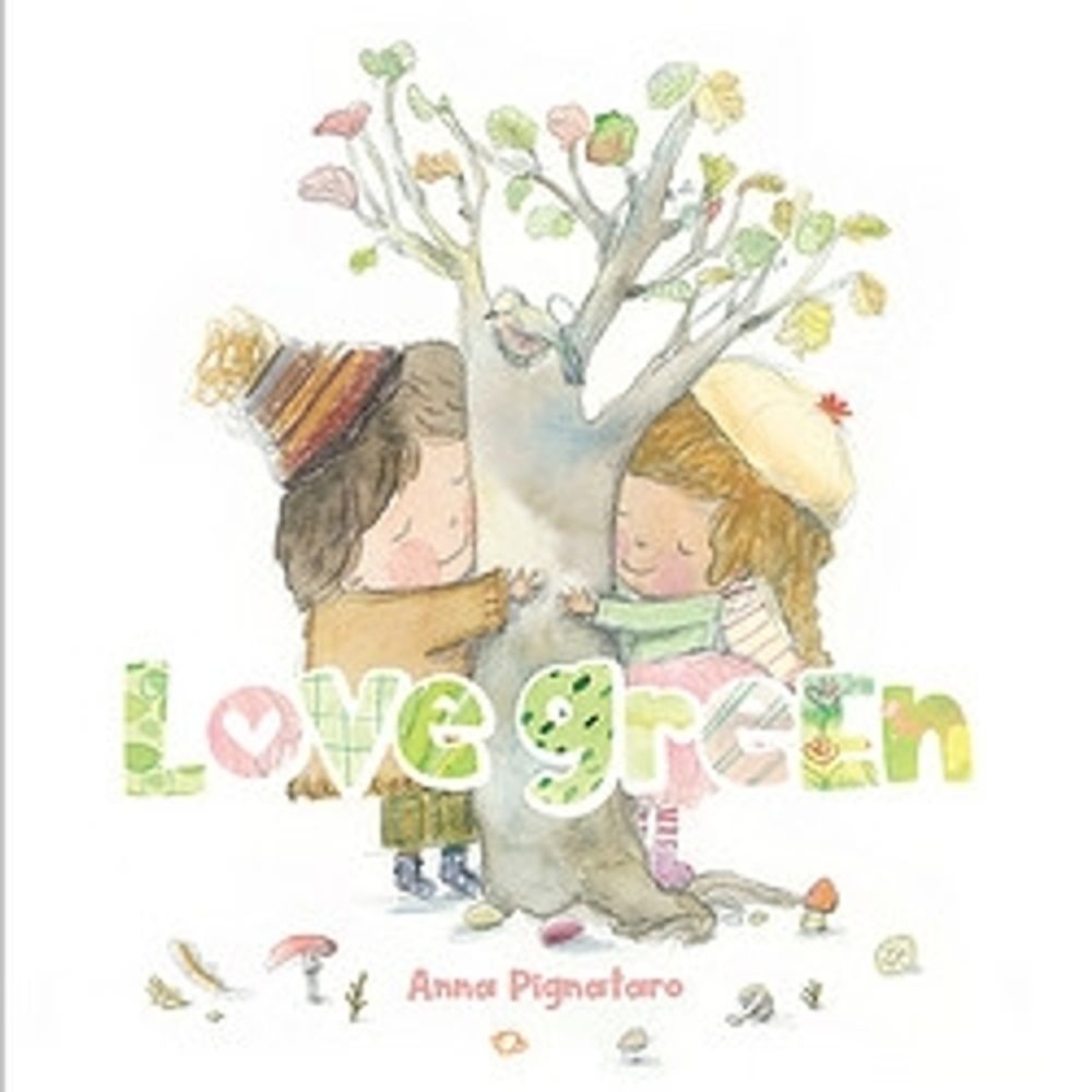 Love Green by Anna Pignataro - ISBN: 9780645518726