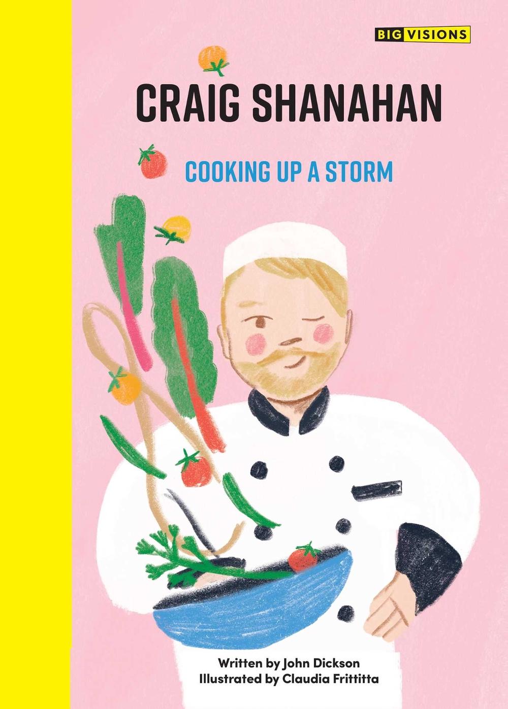 Craig Shanahan: Cooking up a Storm by John Dickson - ISBN: 9780645558418