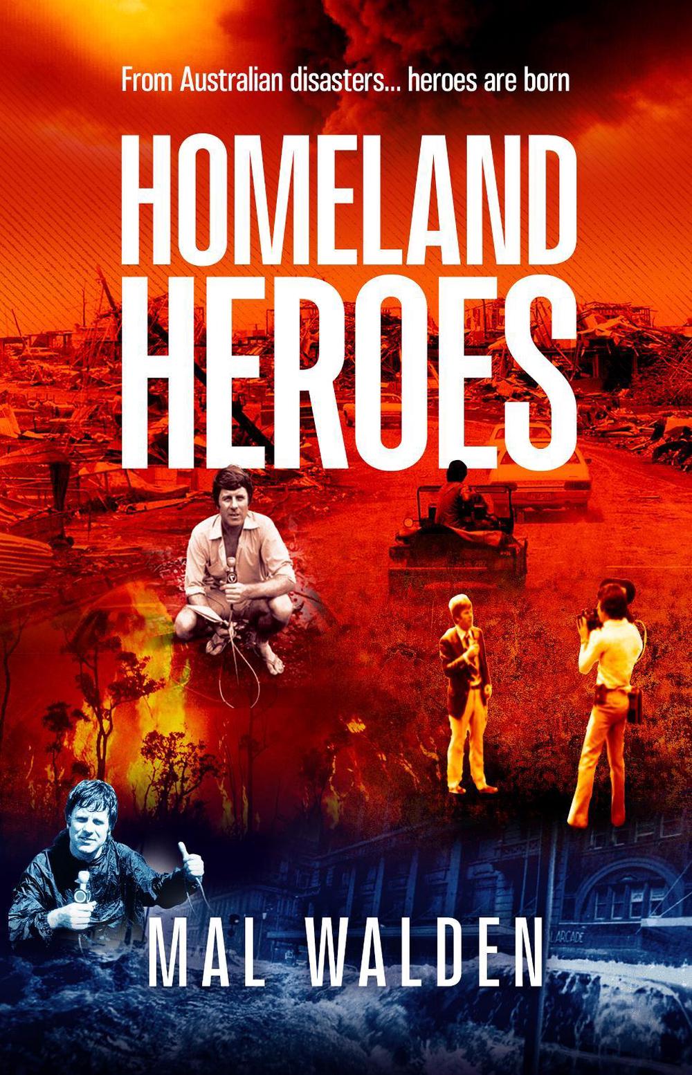 Homeland Heroes by Mal Walden - ISBN: 9780645815818