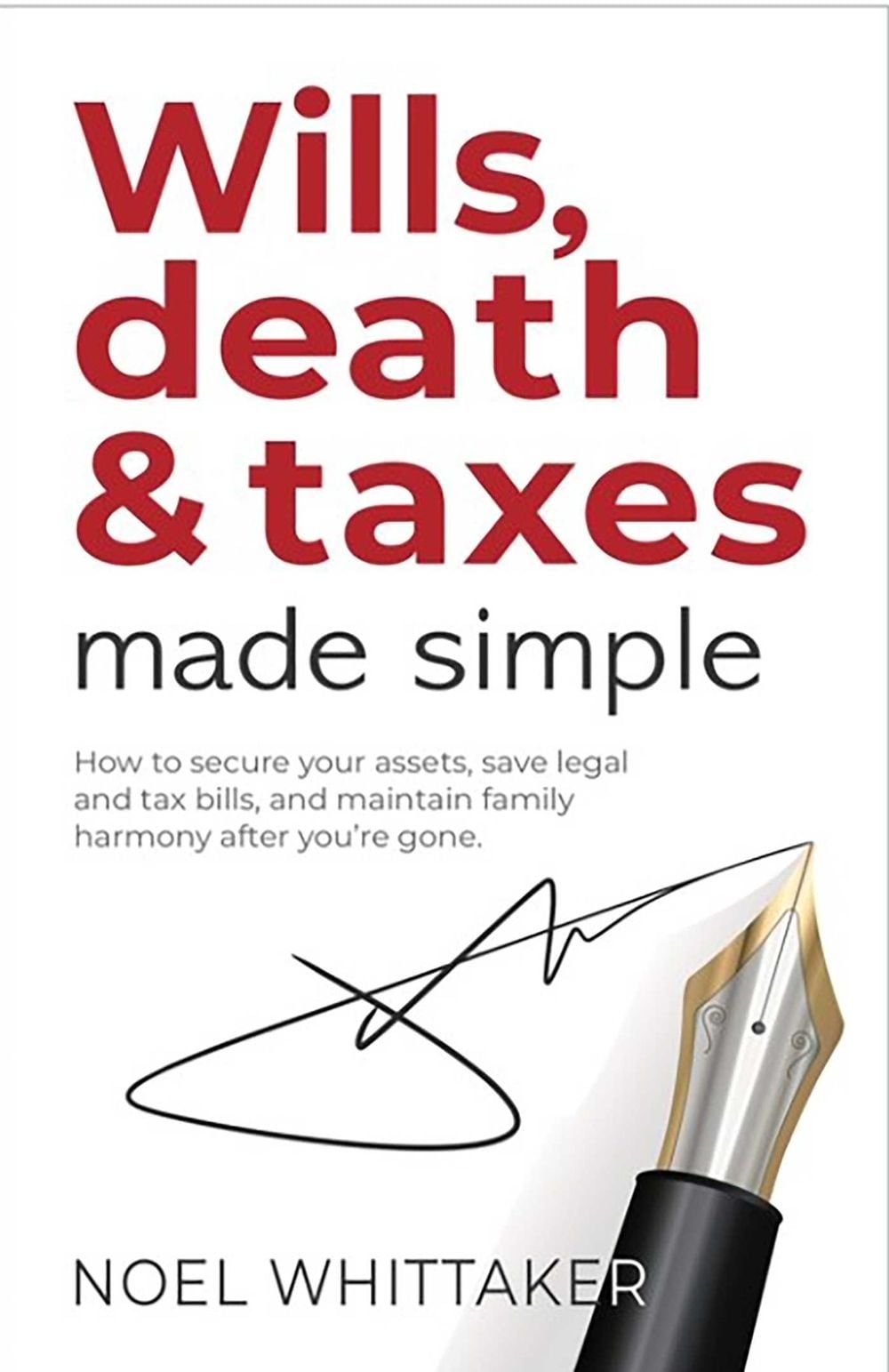 Wills, Death and Taxes Made Simple by Noel Whittaker - ISBN: 9780645821642