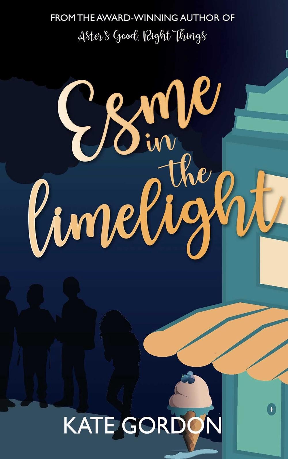 Esme in the Limelight by Kate Gordon - ISBN: 9780645869316