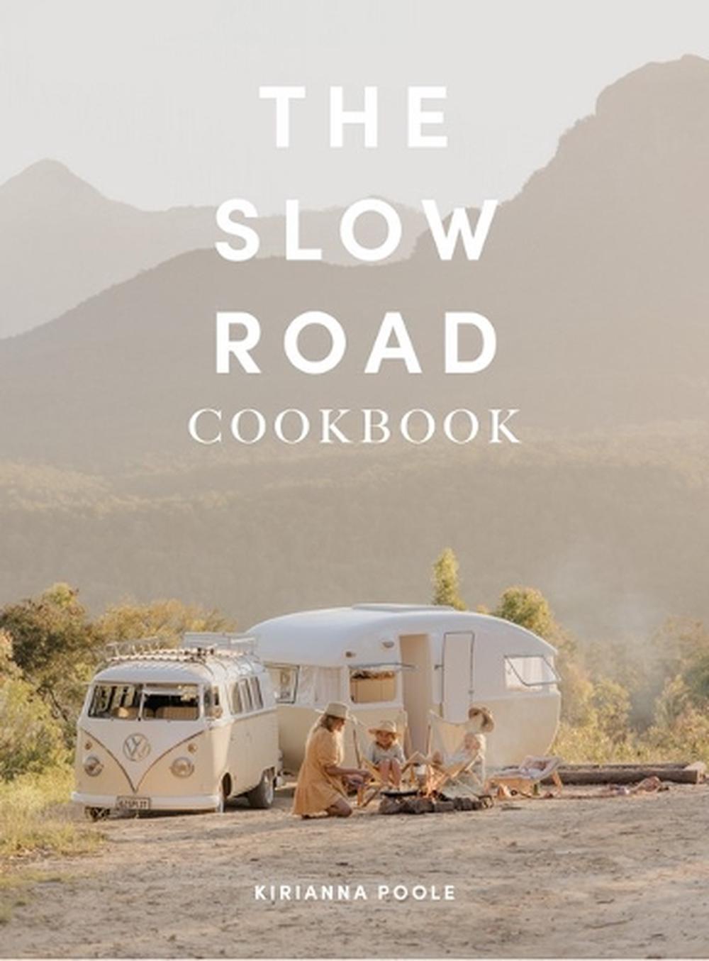 The Slow Road Cookbook, 9780645898811