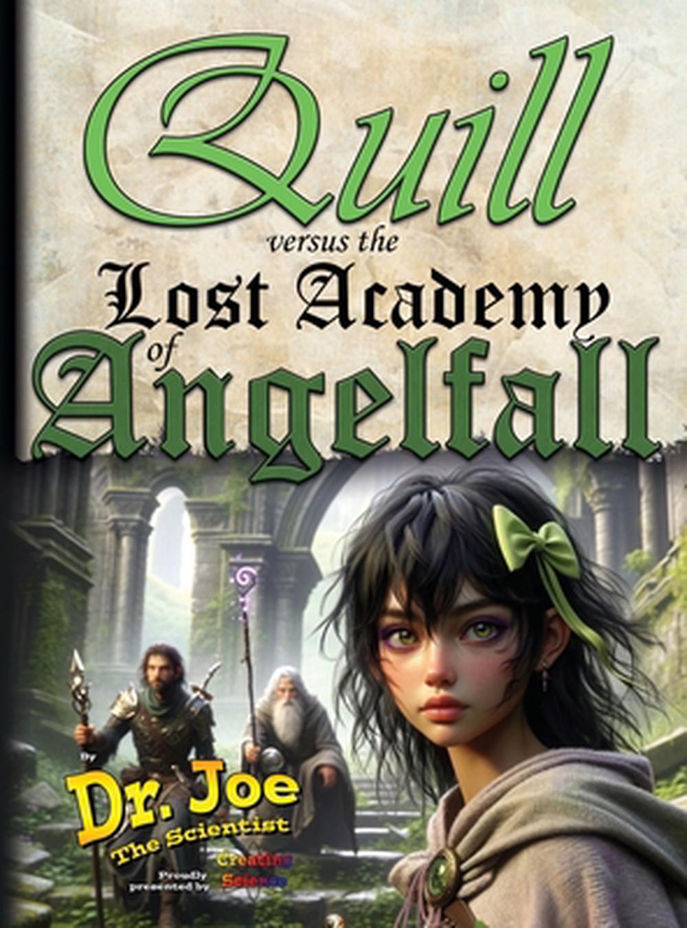 Quill versus the Lost Academy of Angelfall by Dr Joe Ireland, Hardcover ...