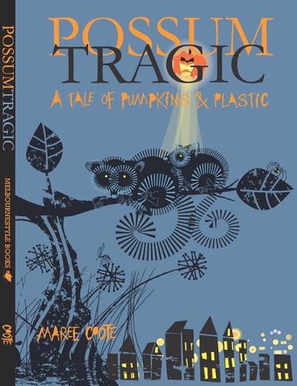 Possum Tragic by Maree Coote - ISBN: 9780645910612