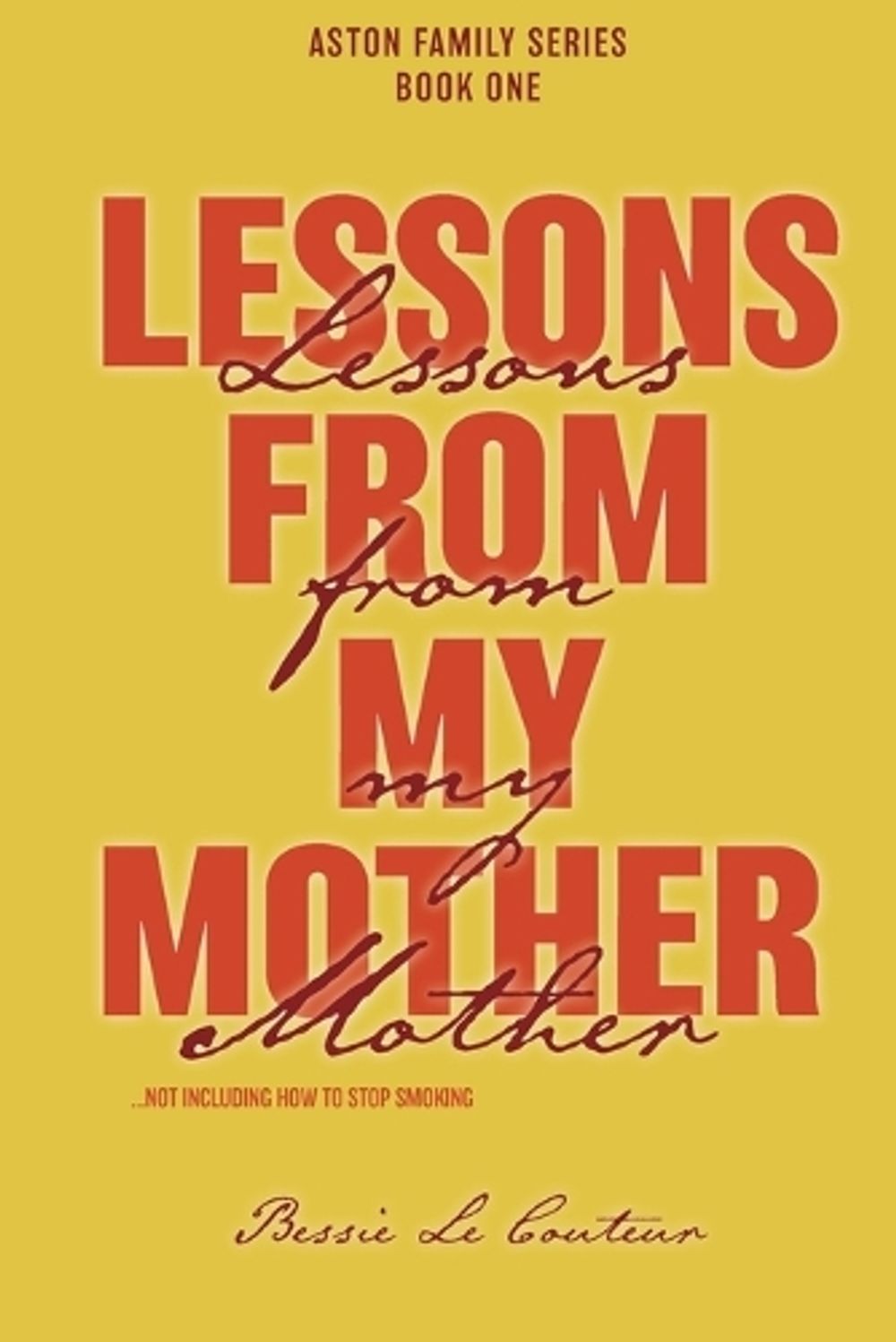 Lessons from my Mother by Bessie Le Couteur - ISBN: 9780646720517