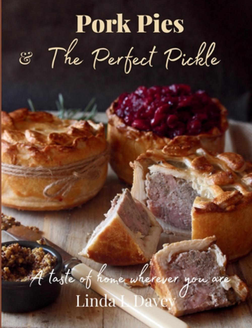 Pork Pies & The Perfect Pickle by Linda L. Leigh Davey - ISBN: 9780646729916