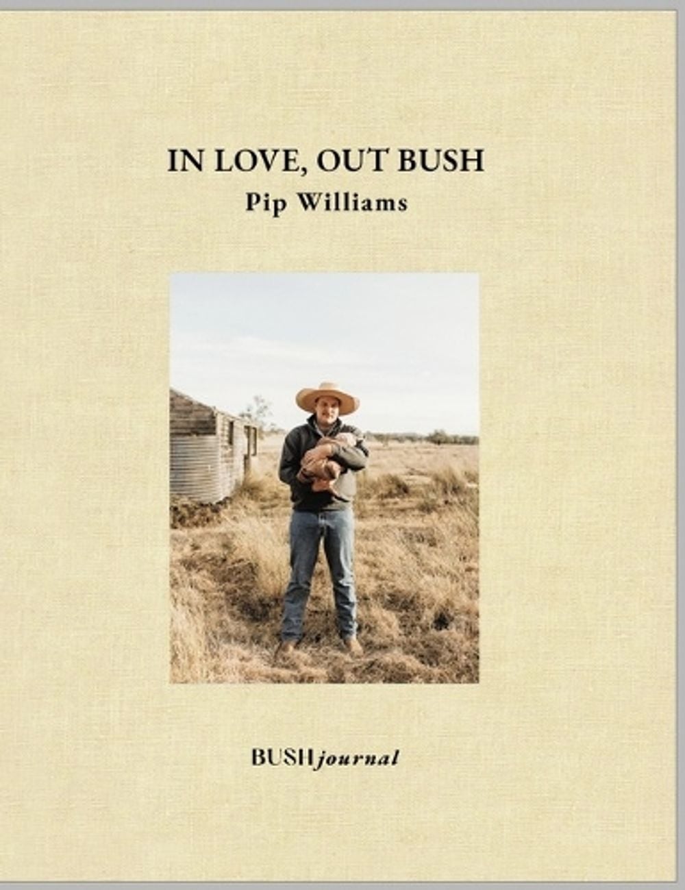 In Love, Out Bush by Pip Williams - ISBN: 9780646884585