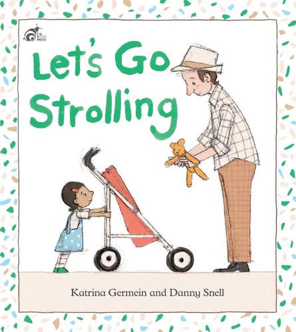 Let's Go Strolling by Katrina Germein - ISBN: 9780648115694