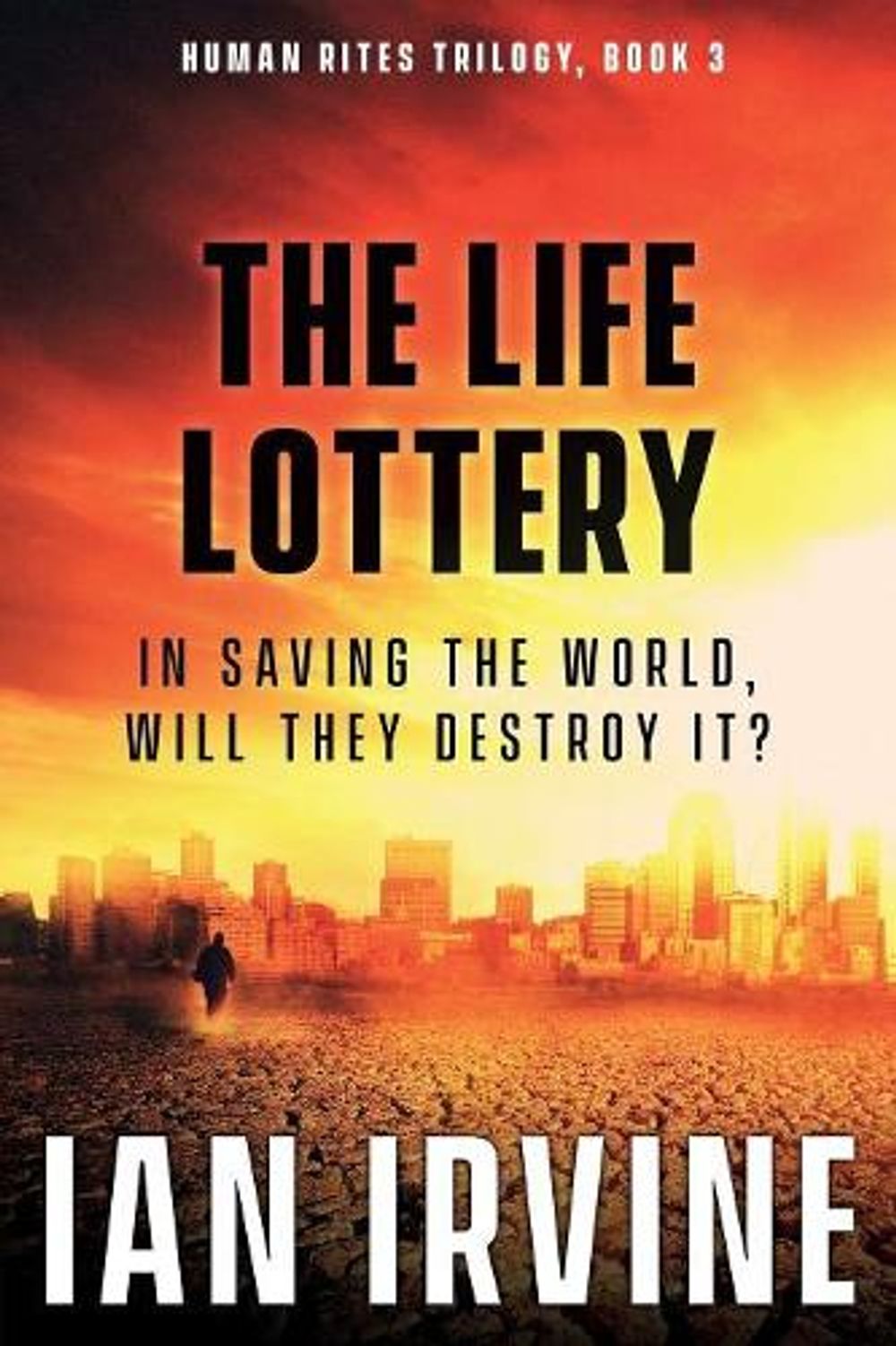 The Life Lottery by Ian Irvine - ISBN: 9780648186922