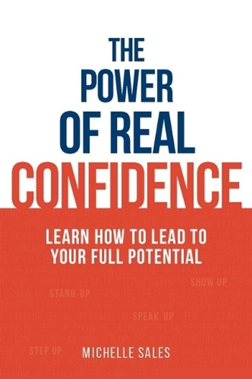 The Power of Real Confidence by Michelle Sales - ISBN: 9780648238799