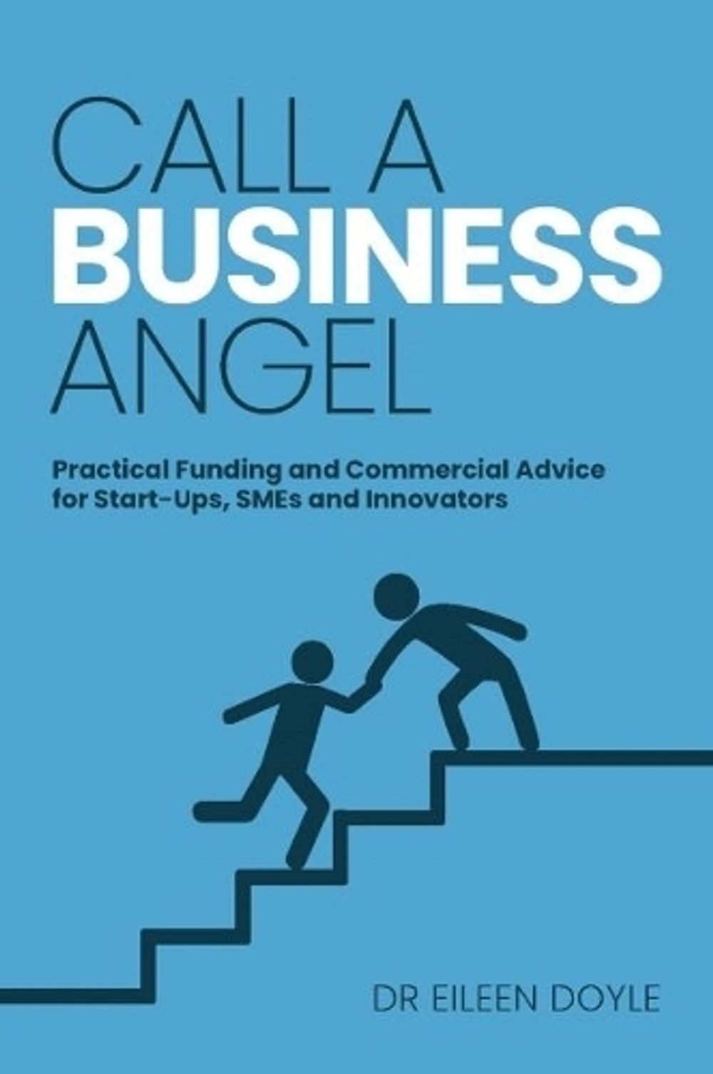 Call a Business Angel by Dr Eileen Doyle - ISBN: 9780648294153