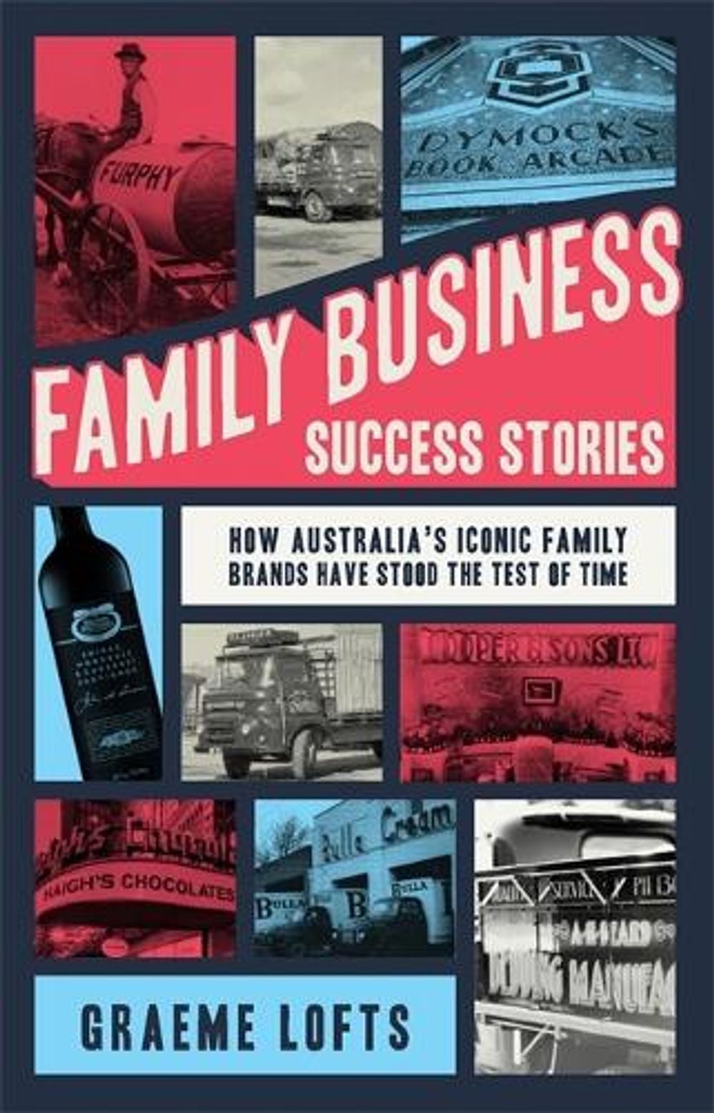 Family Business Success Stories by Graeme Lofts - ISBN: 9780648479574