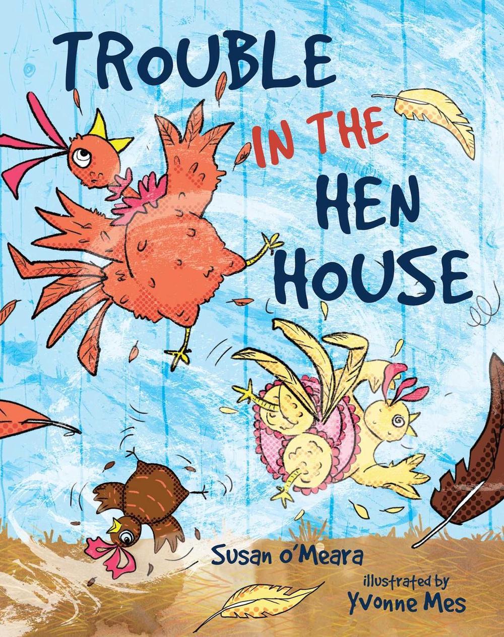 Trouble in the Hen House by Susan O'Meara - ISBN: 9780648492597