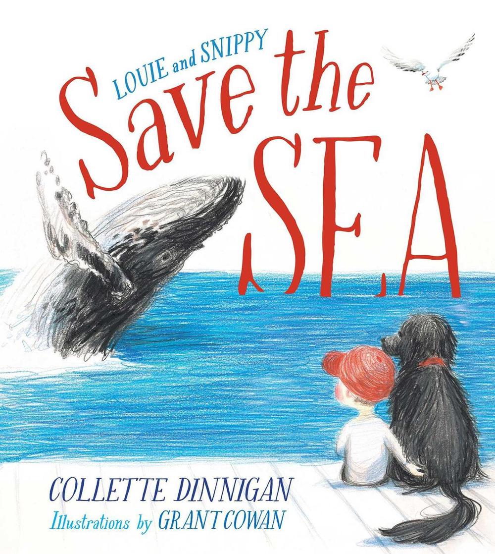 Louie and Snippy: Save the Sea by Collette Dinnigan - ISBN: 9780648529101