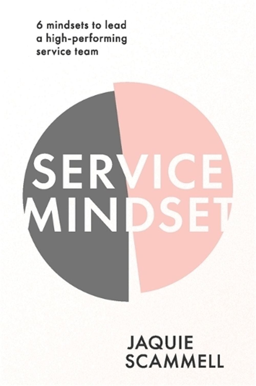 Service Mindset by Jaquie Scammell - ISBN: 9780648662624