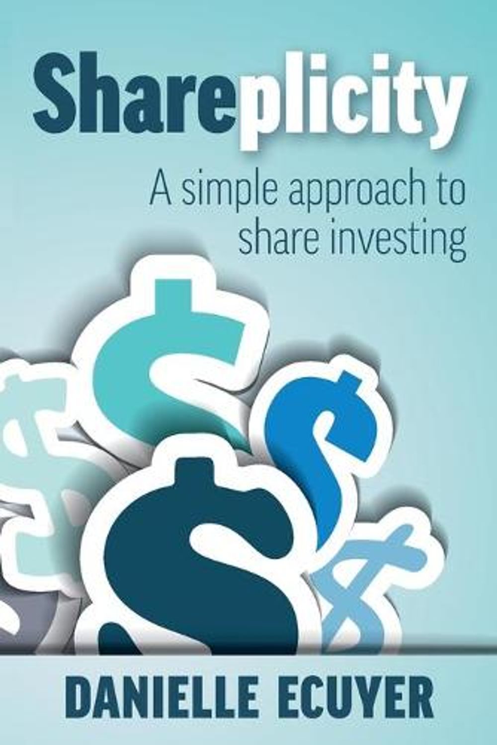 Shareplicity by Danielle Ecuyer - ISBN: 9780648662693