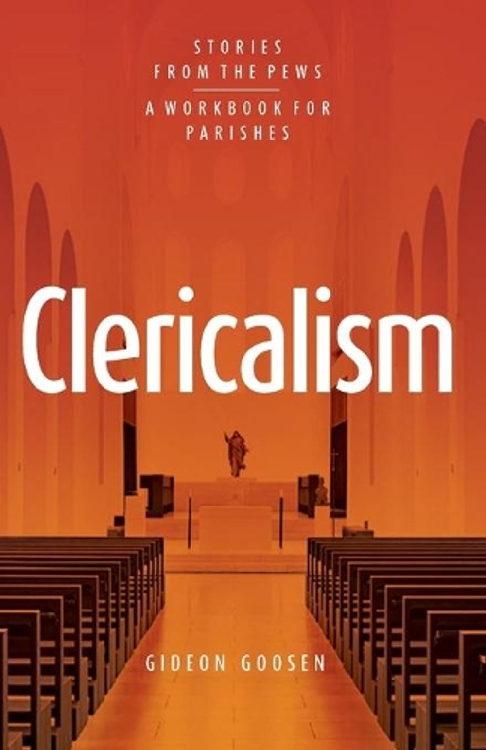 Clericalism by Gideon Goosen - ISBN: 9780648725190