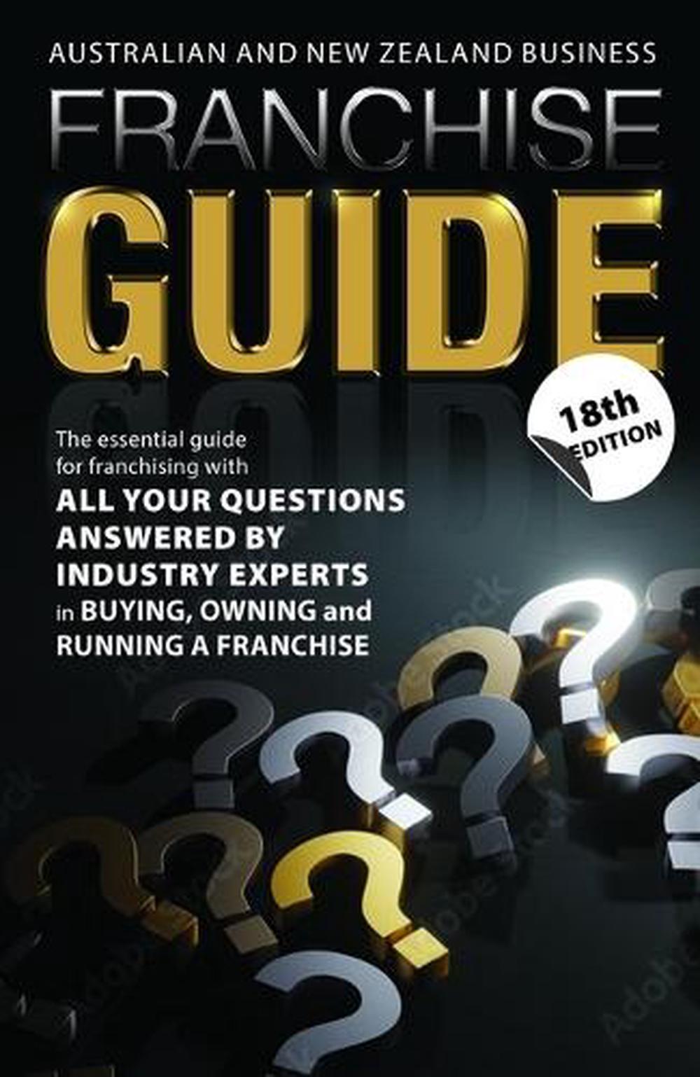 Australian and New Zealand Franchise Guide 18th Edition, 9780648779582