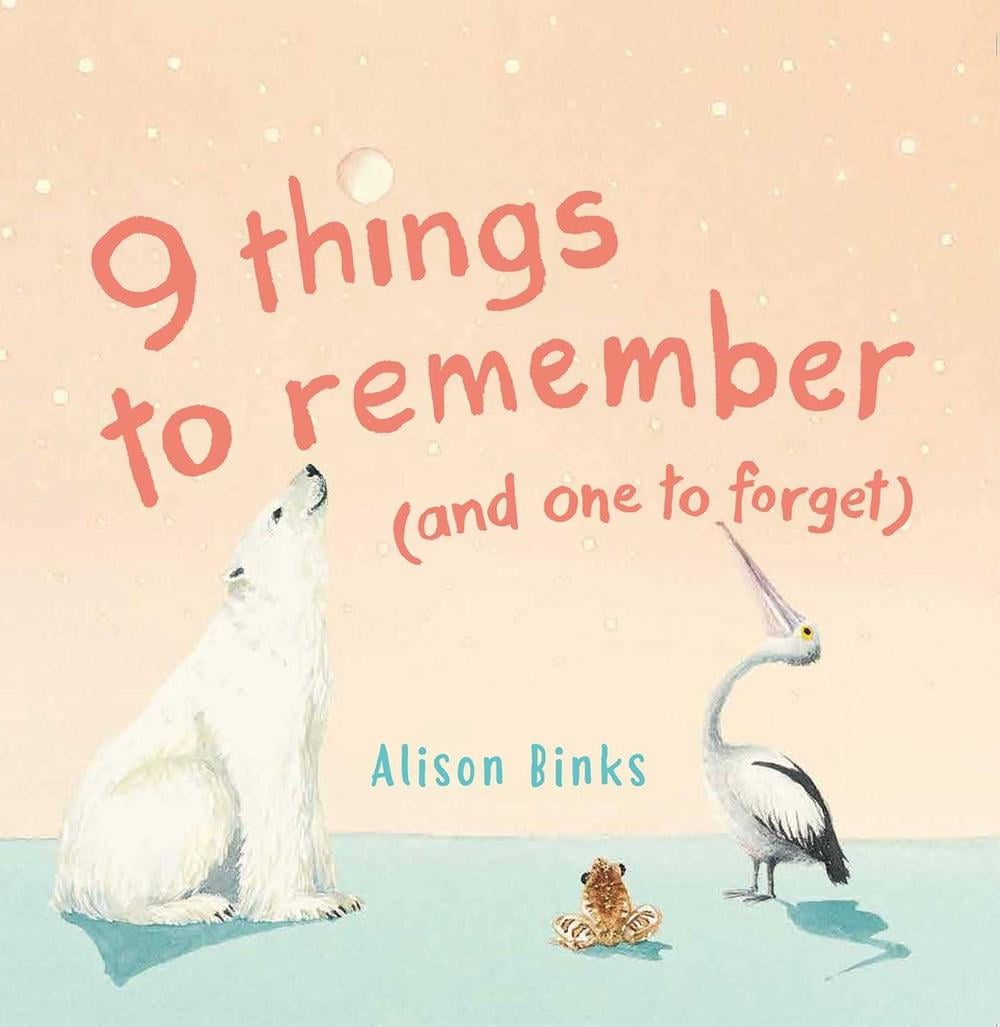 9 things to remember (and one to forget) by Alison Binks - ISBN: 9780648785194