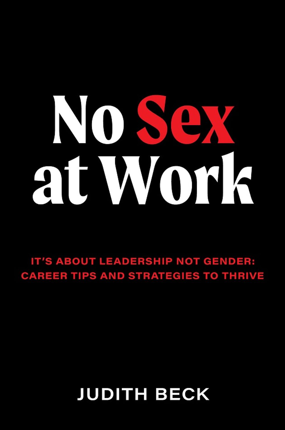 No Sex at Work by Judith Beck - ISBN: 9780648796480