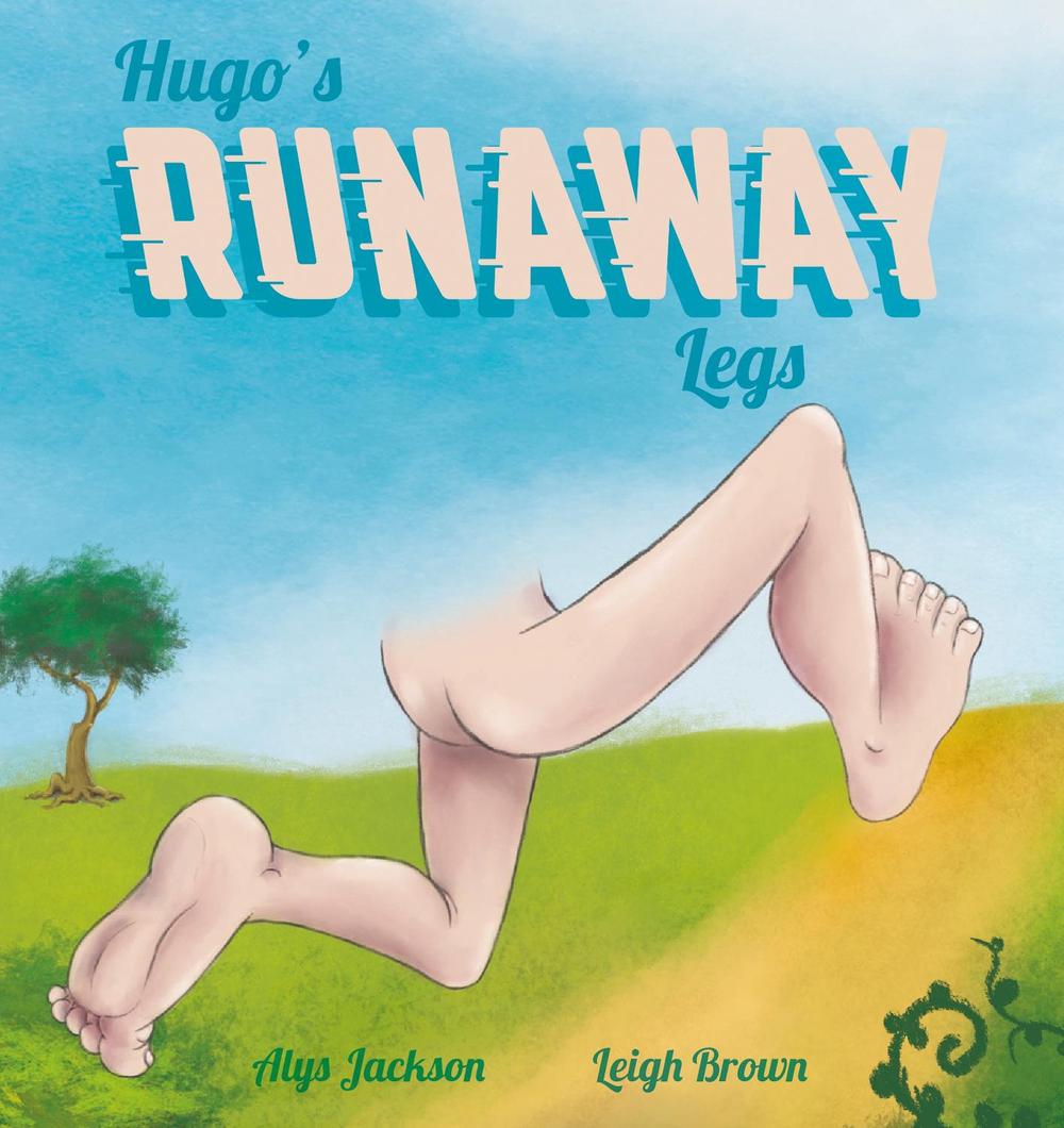 Hugo's Runaway Legs by Alys Jackson - ISBN: 9780648804987