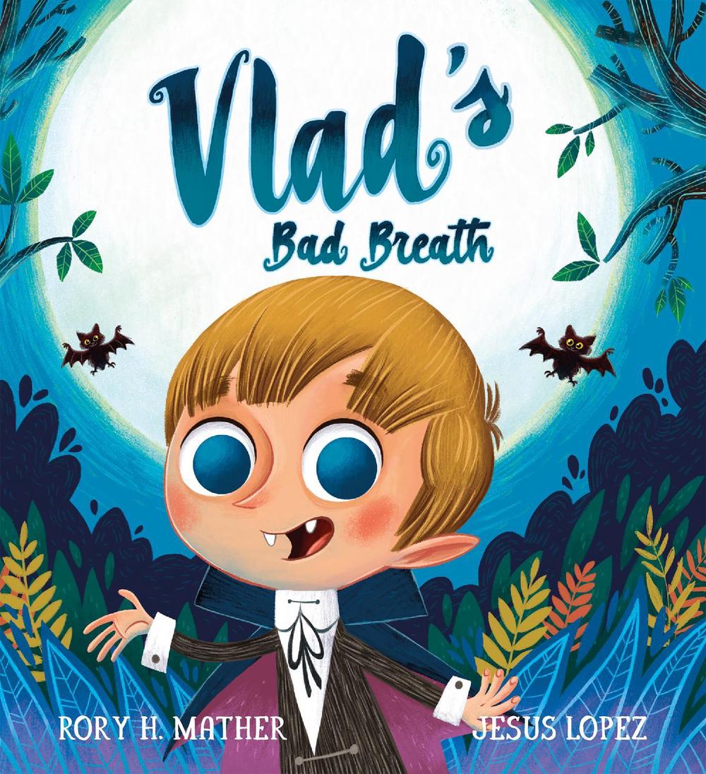 Vlad's Bad Breath by Rory H. Mather - ISBN: 9780648886822