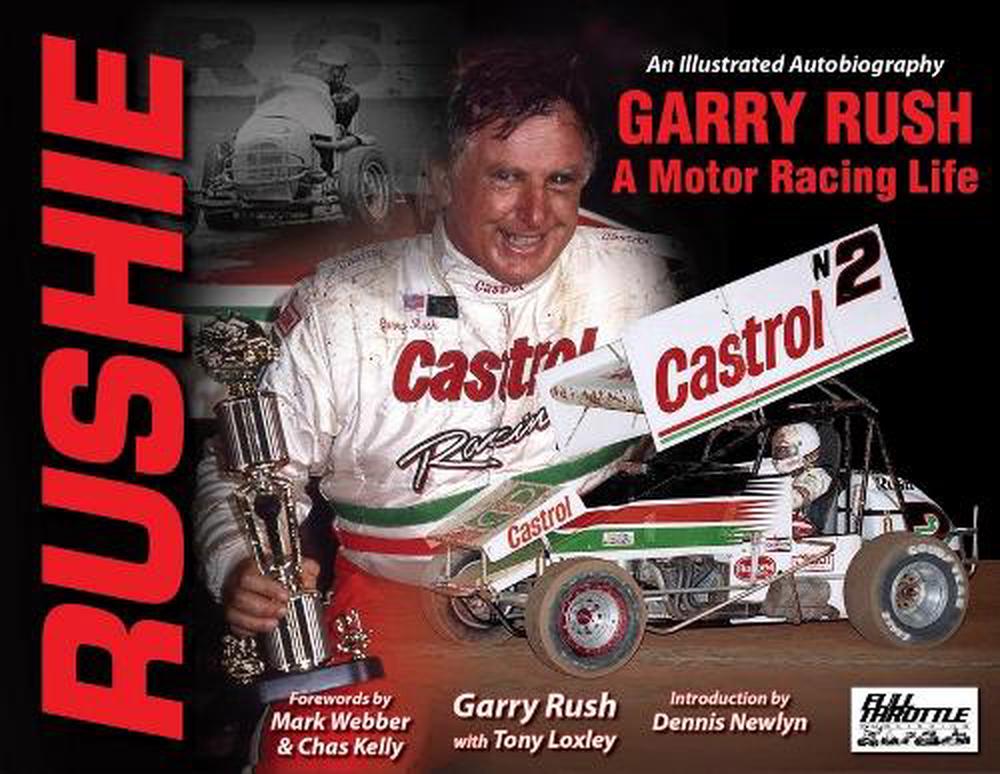 Rushie: Garry Rush, A Motor Racing Life, 9780648887454