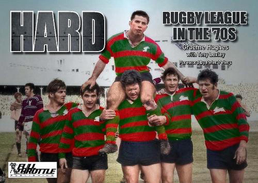 HARD - Rugby League In The 70s, 9780648887478