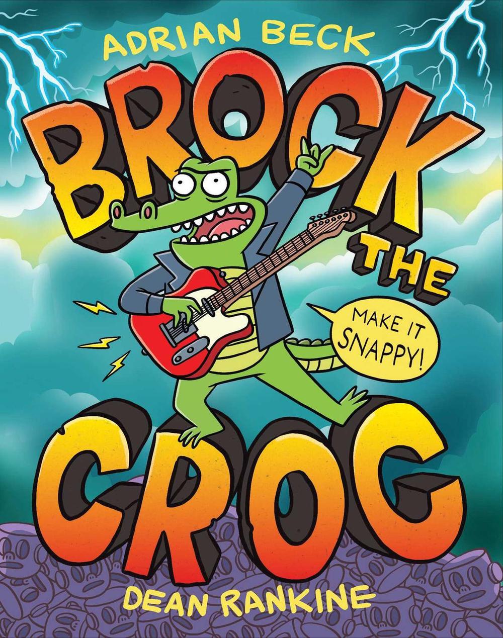 Brock the Croc: Make it Snappy! by Adrian Beck - ISBN: 9780648894599