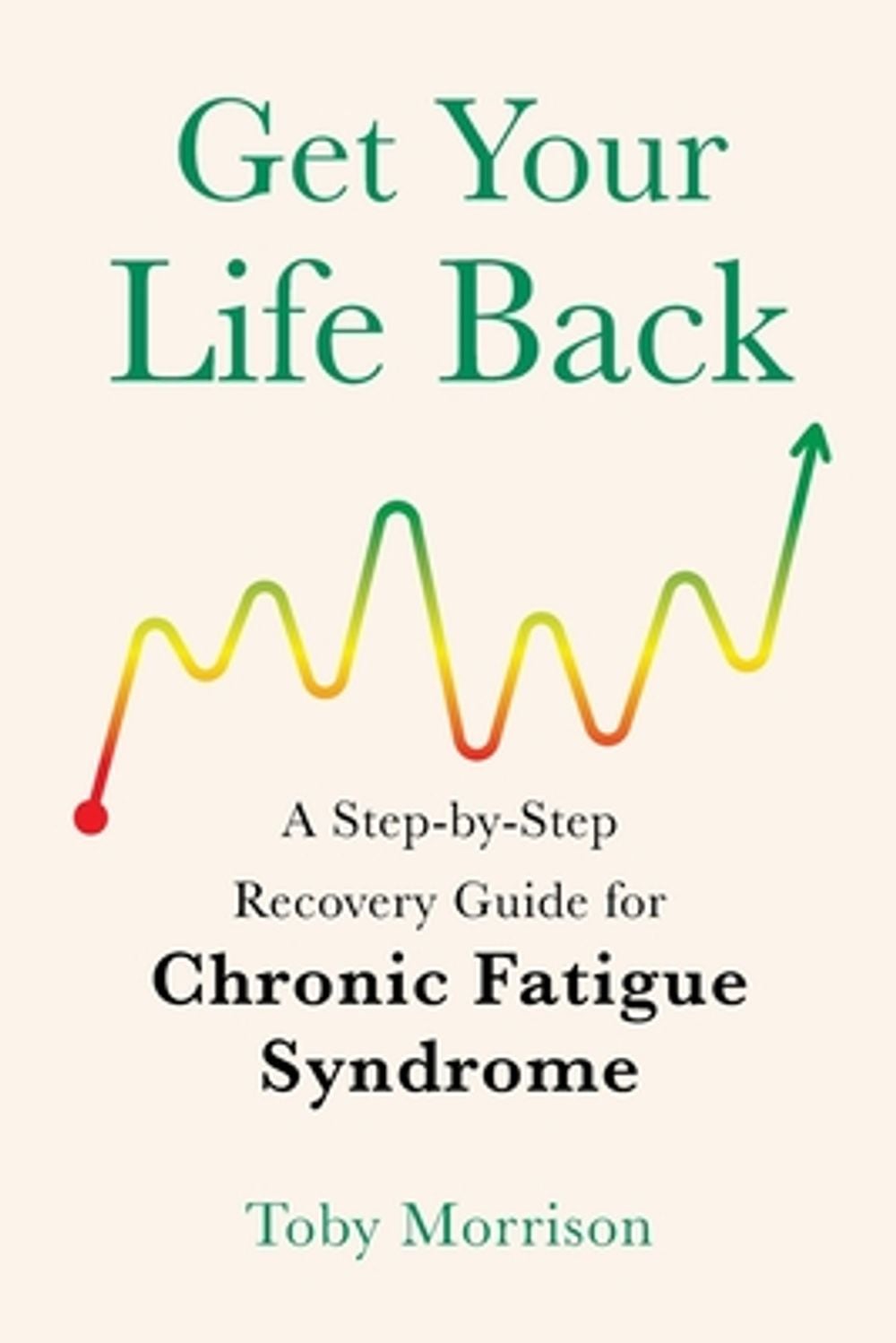 Get Your Life Back by Toby Morrison - ISBN: 9780648938668