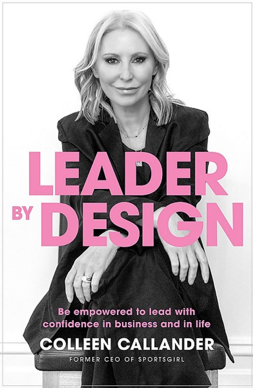 Leader By Design by Colleen Callander - ISBN: 9780648980384