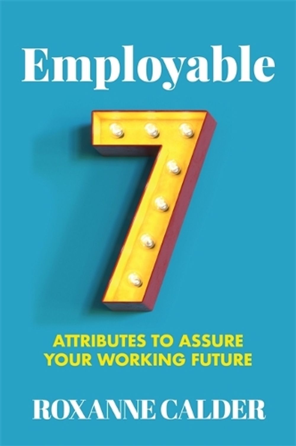 Employable by Roxanne Calder - ISBN: 9780648980421