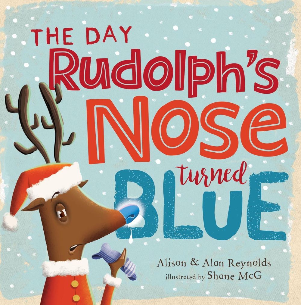 The Day Rudolph's Nose Turned Blue by Alison Reynolds, Hardcover ...