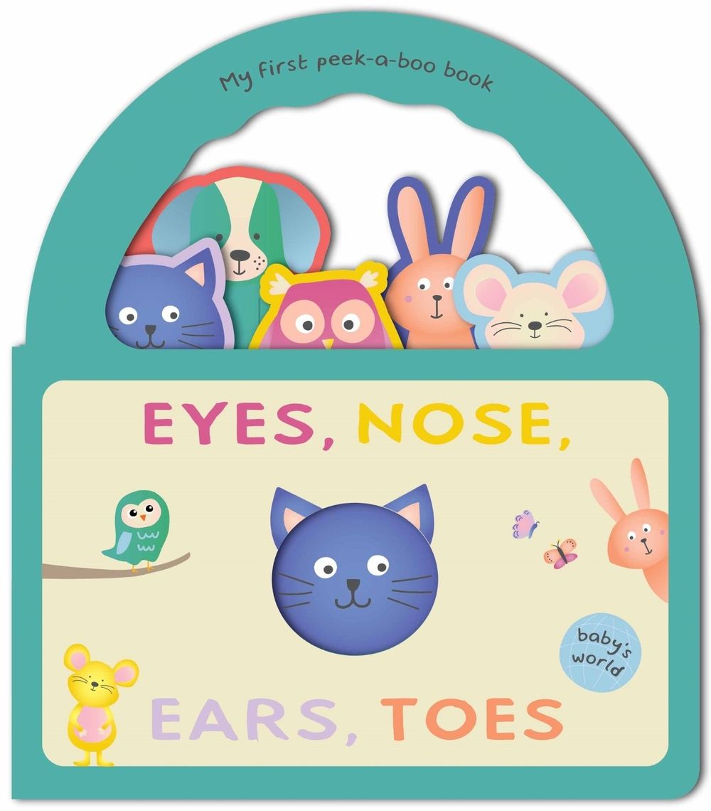 Baby's World - Peek-a-Boo Handle Book - Eyes, Nose, Ears, Toes by Lake Press - ISBN: 9780655235774