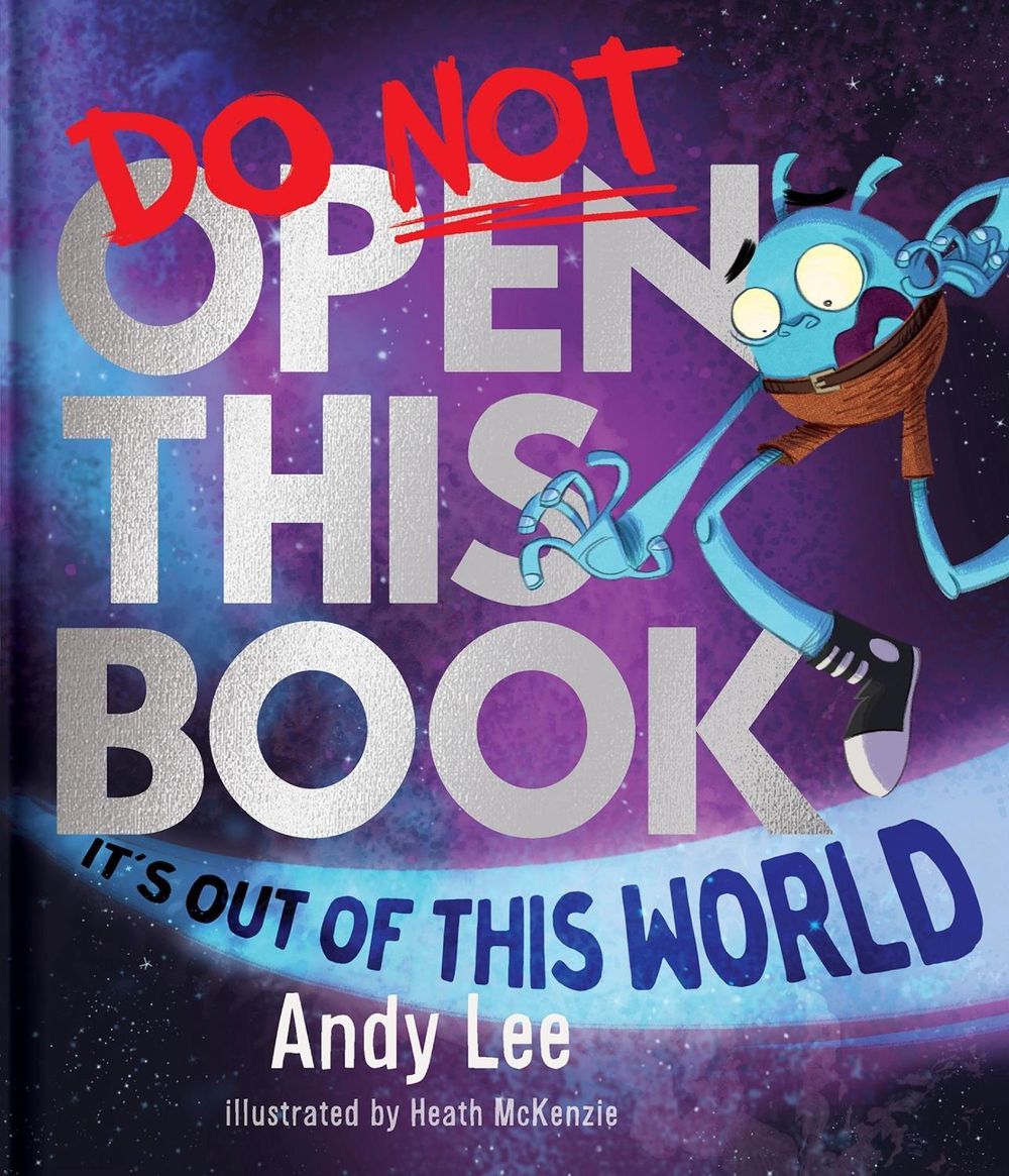 Do Not Open This Book it's out of This World by Andy Lee