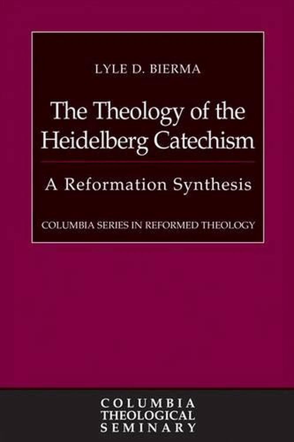 The Theology of the Heidelberg Catechism, 9780664238544