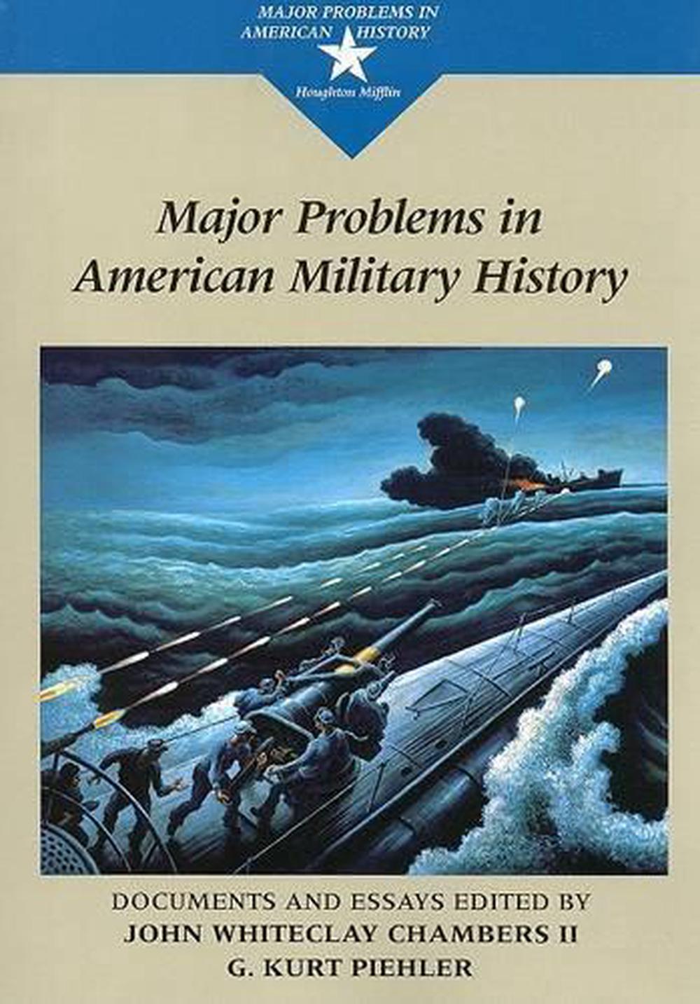 Major Problems in American Military History, 1st Edition by G. Kurt ...
