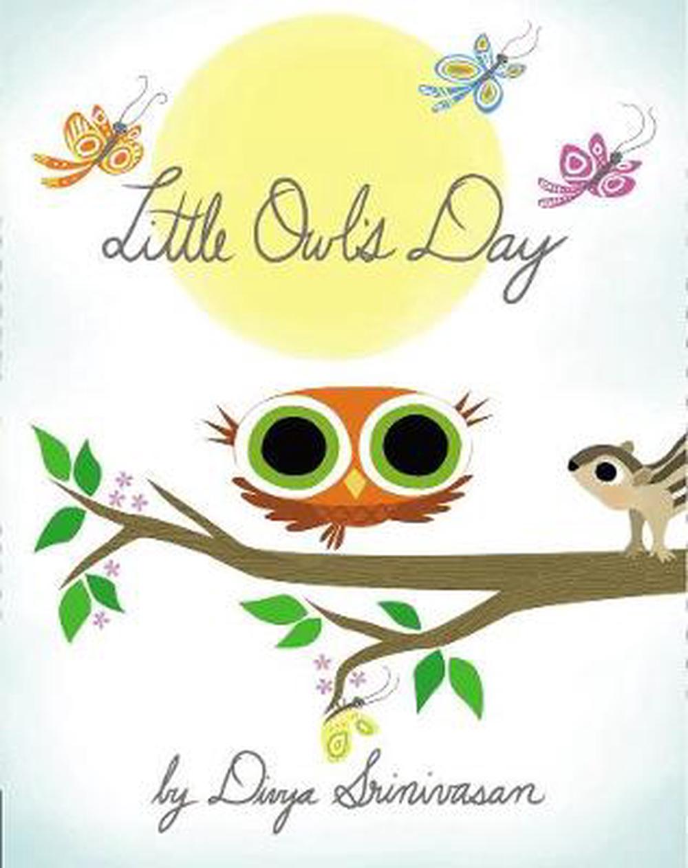 Little Owl's Day by Divya Srinivasan, Hardcover, 9780670016501 Buy