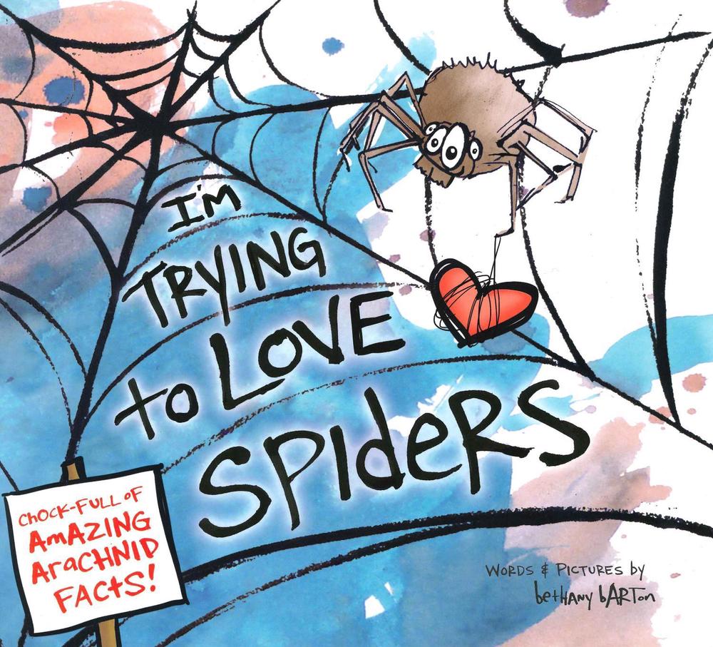 I'm Trying to Love Spiders by Bethany Barton - ISBN: 9780670016938