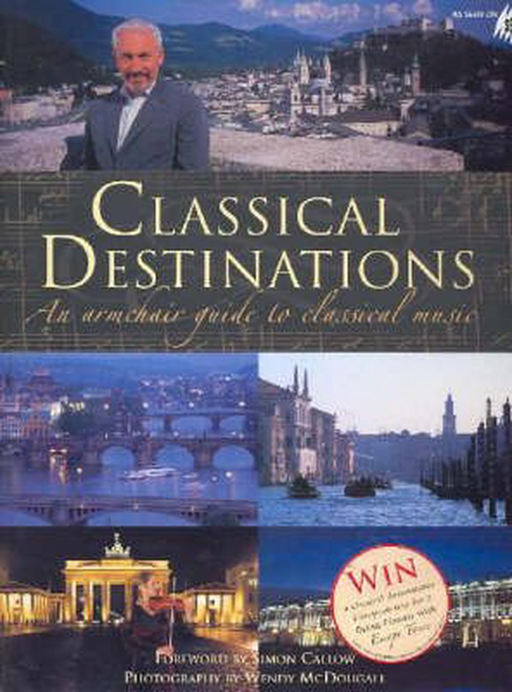 Classical Destinations by Simon Callow, Hardcover, 9780670029839 Buy