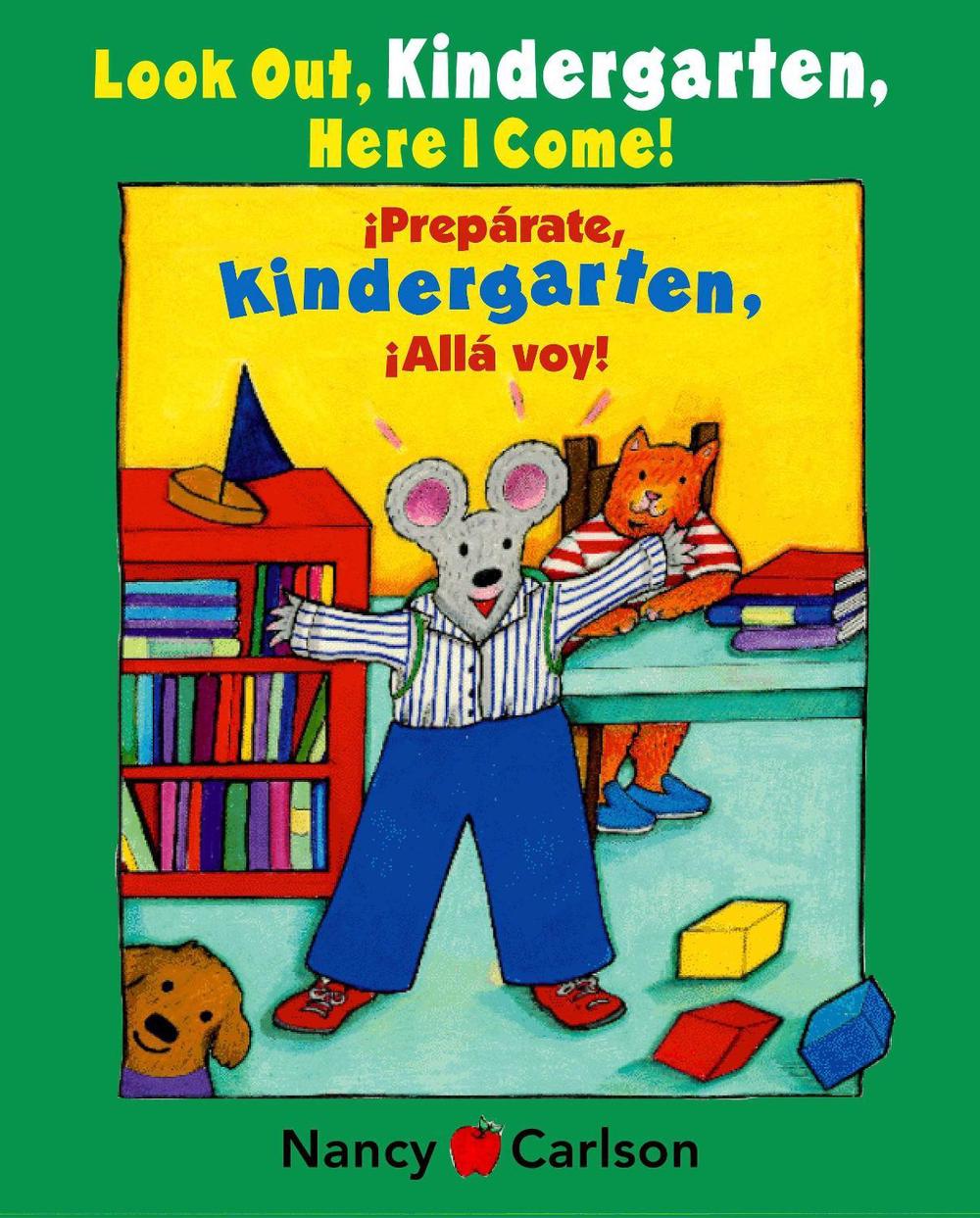Look Out Kindergarten, Here I Come/Preparate, kindergarten!Alla voy! by Nancy Carlson - ISBN: 9780670036738