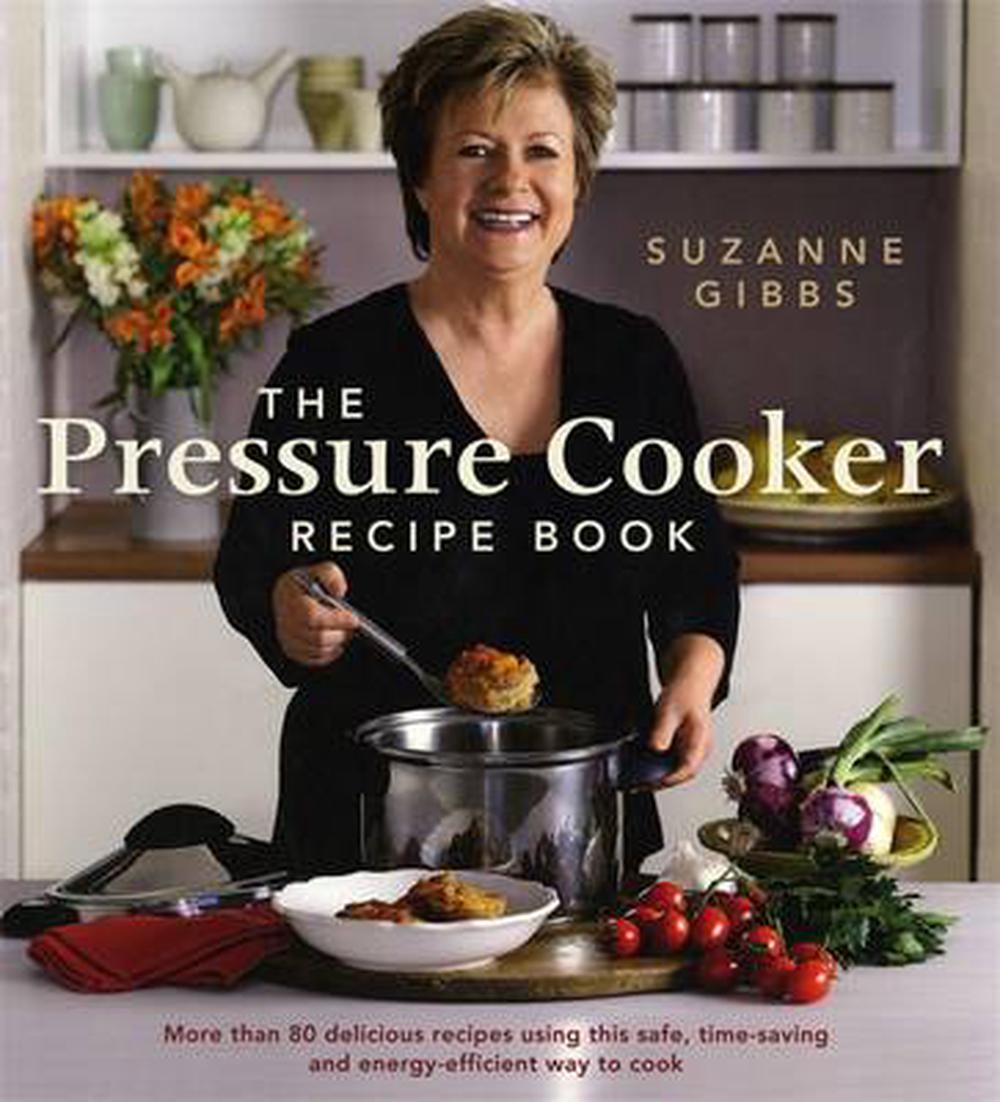 The Pressure Cooker Recipe Book by Suzanne Gibbs, Paperback, 9780670073184 Buy online at The Nile