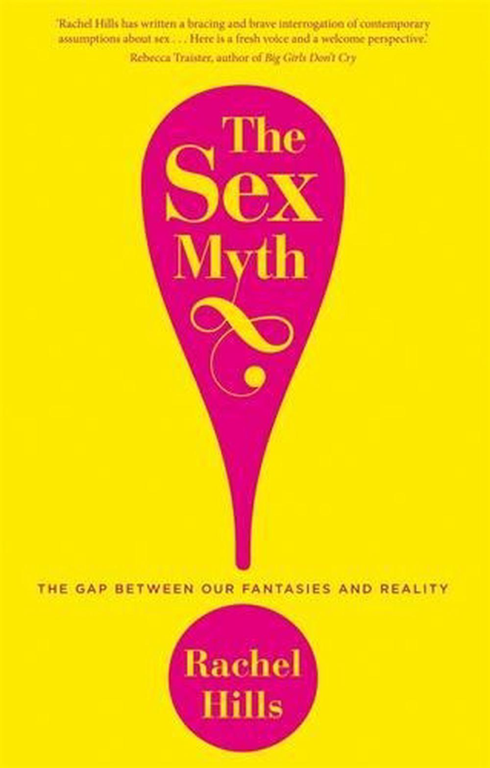 The Sex Myth By Rachel Hills Paperback 9780670076925 Buy Online At