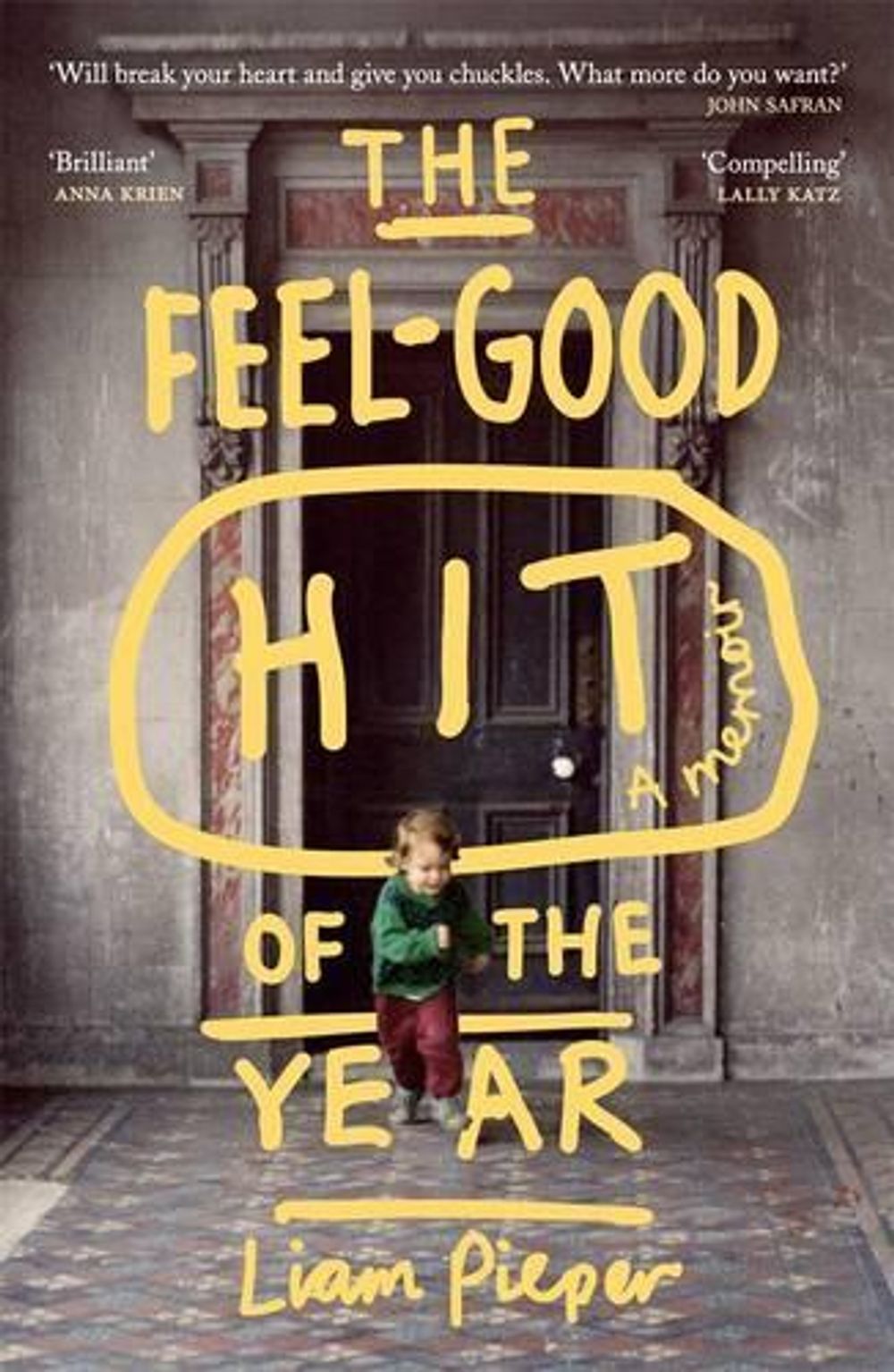 The Feel-Good Hit of the Year: A Memoir by Liam Pieper - ISBN: 9780670077557