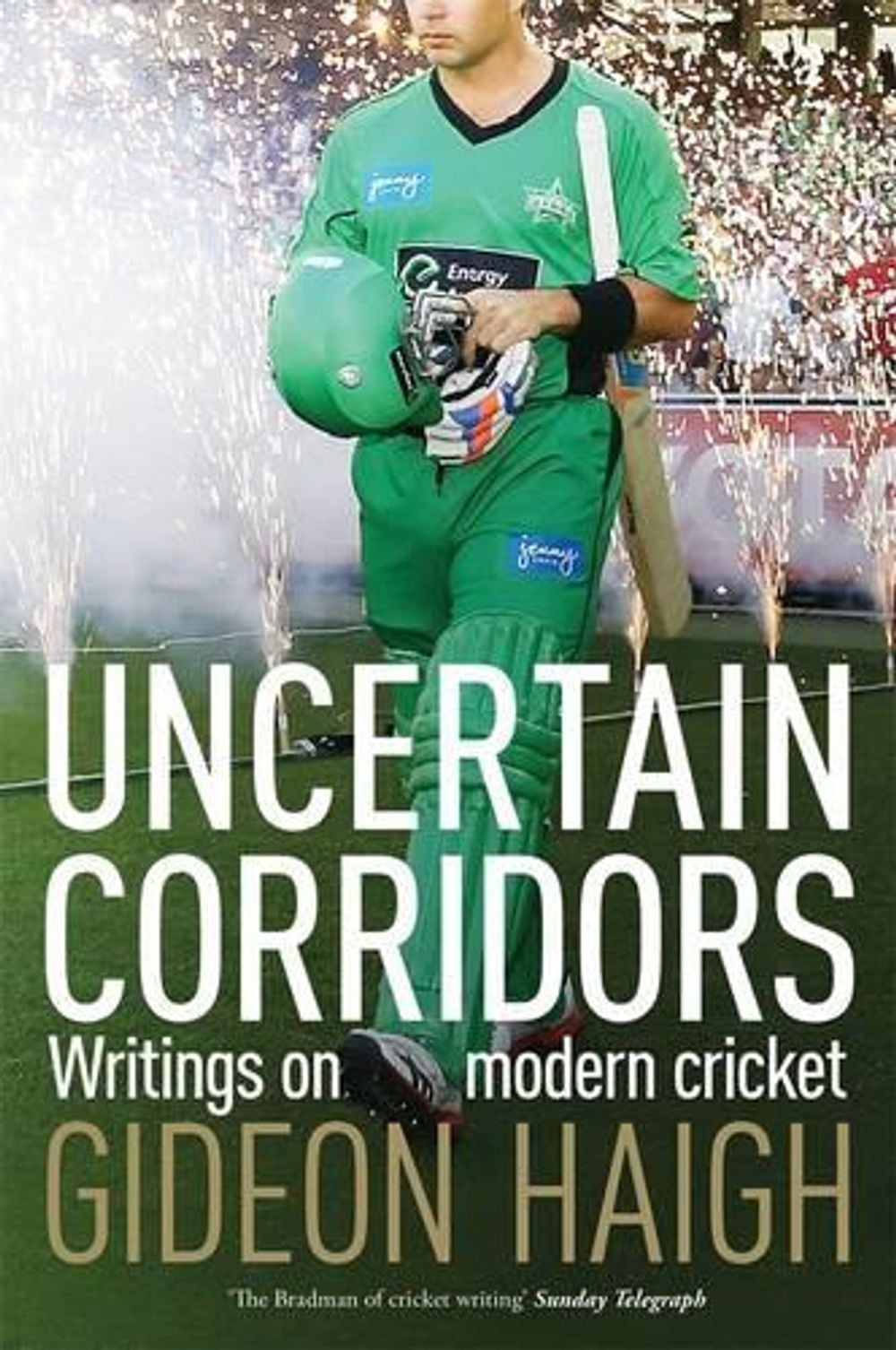 Uncertain Corridors: Writings on modern cricket by Gideon Haigh - ISBN: 9780670077847